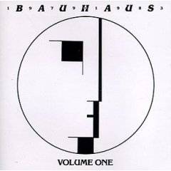 Bauhaus : Bauhaus 1979-1983 Volume One